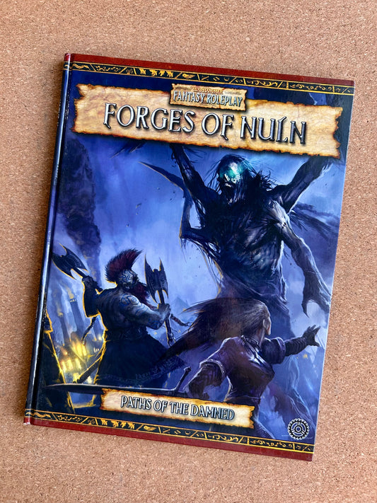 Warhammer Fantasy Roleplay 2nd Ed - Paths of the Damned Forges of Nuln - Black Library Hardcover (2006)