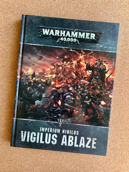 Warhammer 40K 8th Edition - Imperium Nihilus Vigilus Ablaze - Games Workshop Hardcover (2019)