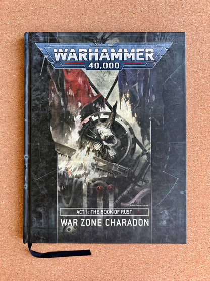 Warhammer 40K - Act I: The Book of Rust War Zone Charadon - Games Workshop Hardcover (2021)