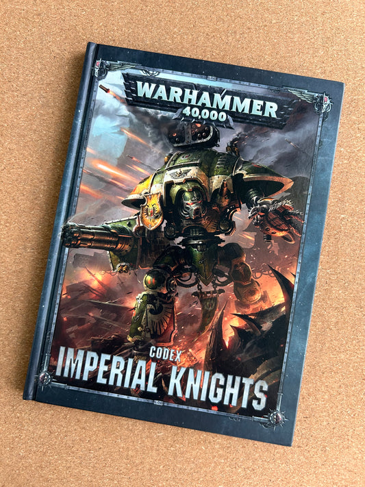 Warhammer 40K 8th Edition - Imperial Knights Codex - Hardcover (2018)