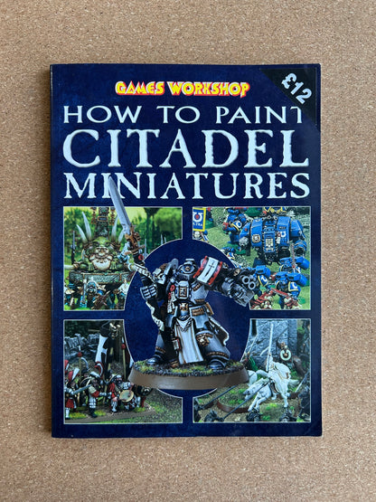 How to Paint Citadel Miniatures Guidebook - Games Workshop Paperback (2003)