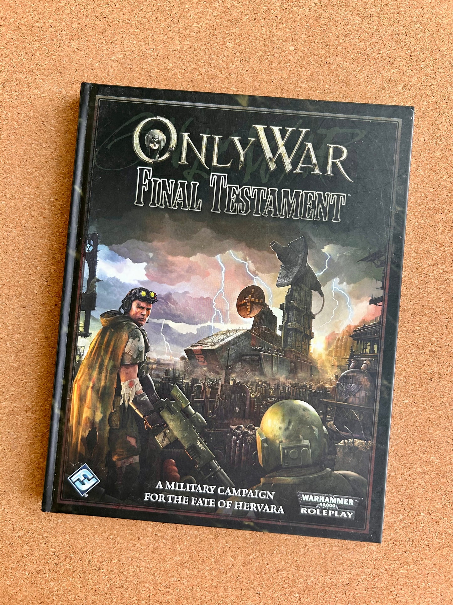 Warhammer 40K Roleplay: Only War - Final Testament - Hardcover (2012)