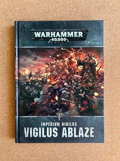 Warhammer 40K 8th Edition - Imperium Nihilus Vigilus Ablaze - Games Workshop Hardcover (2019)