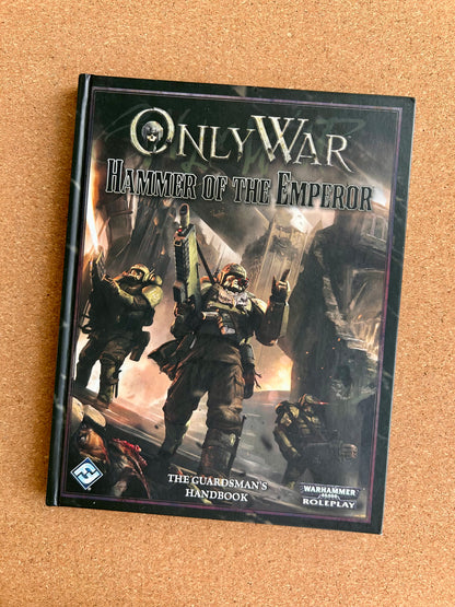 Warhammer 40K Roleplay: Only War - Hammer of the Emperor - Hardcover (2013)