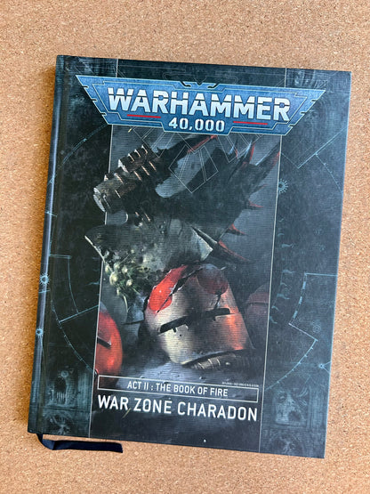 Warhammer 40K - Act II: The Book of Fire War Zone Charadon - Games Workshop Hardcover (2021)